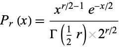  P_r(x)=(x^(r/2-1)e^(-x/2))/(Gamma(1/2r)2^(r/2)) 