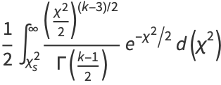 1/2int_(chi_s^2)^infty(((chi^2)/2)^((k-3)/2))/(Gamma((k-1)/2))e^(-chi^2/2)d(chi^2)