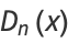 D_n(x)