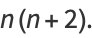 n(n+2).