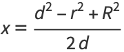 x=(d^2-r^2+R^2)/(2d)