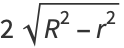 2sqrt(R^2-r^2)