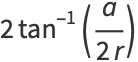 2tan^(-1)(a/(2r))