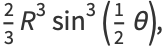 2/3R^3sin^3(1/2theta),