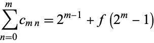  sum_(n=0)^mc_(mn)=2^(m-1)+f(2^m-1) 