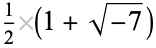 1/2(1+sqrt(-7))