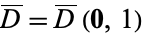 D^_=D^_(0,1)