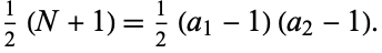  1/2(N+1)=1/2(a_1-1)(a_2-1). 