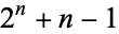 2^n+n-1