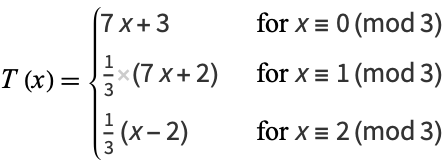  T(x)={7x+3   for x=0 (mod 3); 1/3(7x+2)   for x=1 (mod 3); 1/3(x-2)   for x=2 (mod 3) 