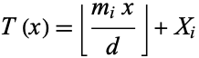  T(x)=|_(m_ix)/d_|+X_i 
