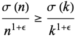  (sigma(n))/(n^(1+epsilon))>=(sigma(k))/(k^(1+epsilon)) 