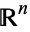 R^n