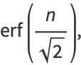 erf(n/(sqrt(2))),