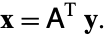  x=A^(T)y. 