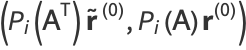 (P_i(A^(T))r^~^((0)),P_i(A)r^((0)))