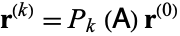r^((k))=P_k(A)r^((0))