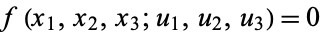  f(x_1,x_2,x_3;u_1,u_2,u_3)=0 