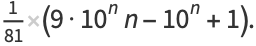 1/(81)(9·10^nn-10^n+1).