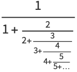 1/(1+2/(2+3/(3+4/(4+5/(5+...)))))