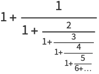 1+1/(1+2/(1+3/(1+4/(1+5/(6+...)))))