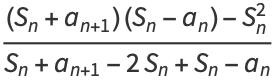 ((S_n+a_(n+1))(S_n-a_n)-S_n^2)/(S_n+a_(n+1)-2S_n+S_n-a_n)