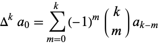  Delta^ka_0=sum_(m=0)^k(-1)^m(k; m)a_(k-m) 