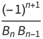 ((-1)^(n+1))/(B_nB_(n-1))