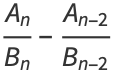 (A_n)/(B_n)-(A_(n-2))/(B_(n-2))