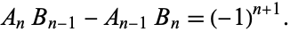  A_nB_(n-1)-A_(n-1)B_n=(-1)^(n+1). 