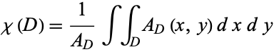  chi(D)=1/(A_D)intint_DA_D(x,y)dxdy 