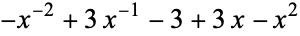 -x^(-2)+3x^(-1)-3+3x-x^2