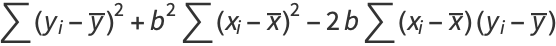 sum(y_i-y^_)^2+b^2sum(x_i-x^_)^2-2bsum(x_i-x^_)(y_i-y^_)