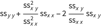 ss_(yy)+(ss_(xy)^2)/(ss_(xx)^2)ss_(xx)-2(ss_(xy))/(ss_(xx))ss_(xy)