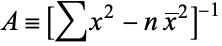  A=[sumx^2-nx^_^2]^(-1) 