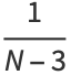 1/(N-3)