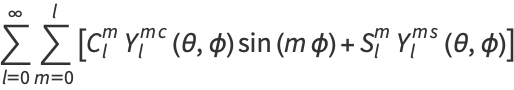 sum_(l=0)^(infty)sum_(m=0)^(l)[C_l^mY_l^m^c(theta,phi)sin(mphi)+S_l^mY_l^m^s(theta,phi)]