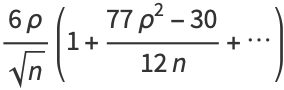 (6rho)/(sqrt(n))(1+(77rho^2-30)/(12n)+...)