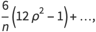 6/n(12rho^2-1)+...,