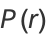 P(r)