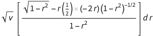 sqrt(nu)[(sqrt(1-r^2)-r(1/2)(-2r)(1-r^2)^(-1/2))/(1-r^2)]dr