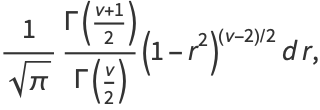 1/(sqrt(pi))(Gamma((nu+1)/2))/(Gamma(nu/2))(1-r^2)^((nu-2)/2)dr,