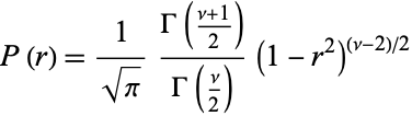  P(r)=1/(sqrt(pi))(Gamma((nu+1)/2))/(Gamma(nu/2))(1-r^2)^((nu-2)/2) 