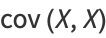 cov(X,X)