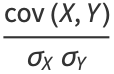 (cov(X,Y))/(sigma_Xsigma_Y)