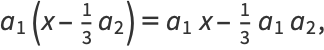 a_1(x-1/3a_2)=a_1x-1/3a_1a_2,