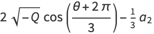 2sqrt(-Q)cos((theta+2pi)/3)-1/3a_2