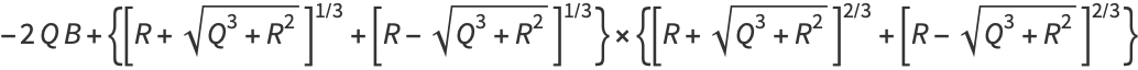 -2QB+{[R+sqrt(Q^3+R^2)]^(1/3)+[R-sqrt(Q^3+R^2)]^(1/3)}×{[R+sqrt(Q^3+R^2)]^(2/3)+[R-sqrt(Q^3+R^2)]^(2/3)}