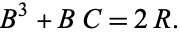  B^3+BC=2R. 