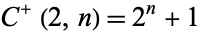 C^+(2,n)=2^n+1